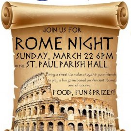 Youth Ministry “Rome Night” – Sunday, March 22 at 6:00pm at St. Paul