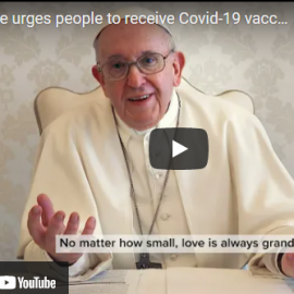 Video Message of the Holy Father to the people on the vaccination campaign against COVID-19