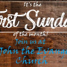 Sunday, May 7 is the First Sunday of the Month – Family Mass and Youth Mass are at St. John!