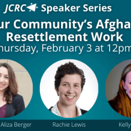 JCRC Webinar: Our Community’s Afghan Resettlement Work – Thursday, February 3 at 12:00pm