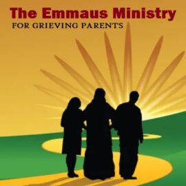 Archdiocese of Boston Emmaus Ministry Spiritual Retreat for Grieving Parents – October 15 in Braintree