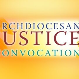 October 21: 15th Annual Archdiocesan Social Justice Convocation