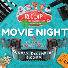 Sunday, December 8 at 6:00pm: Family Movie Night at St. Paul!