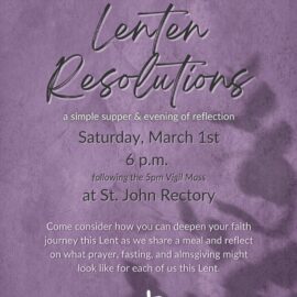 Young Adult Ministry: Lenten Resolutions – Saturday, March 1 at 6:00pm