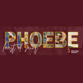 Wednesday, September 3, 2025: Feast of St. Phoebe Celebration