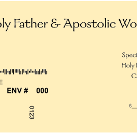 Attention Envelope Users: Please Disregard the July 12, 2026 “Holy Father & Apostolic Works” Envelope Included in the Latest Envelope Mailing Attention Envelope Users: Please Disregard the July 12, 2026 “Holy Father & Apostolic Works” Envelope Included in the Latest Envelope Mailing