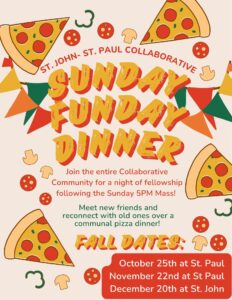 October 25: Sunday Funday Dinner - Sunday 5pm Youth Mass Fellowship!
